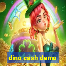 dino cash demo